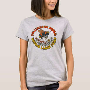 Funny Pollinator Squad   Unpaid Labour Force Bee  T-Shirt