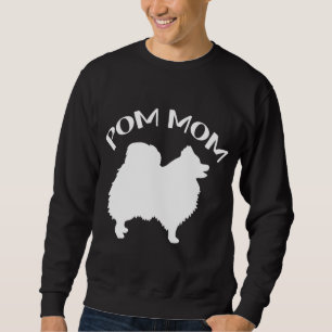 Funny Pom Pomeranian Lover Dog Mum Mummy Pom Lover Sweatshirt