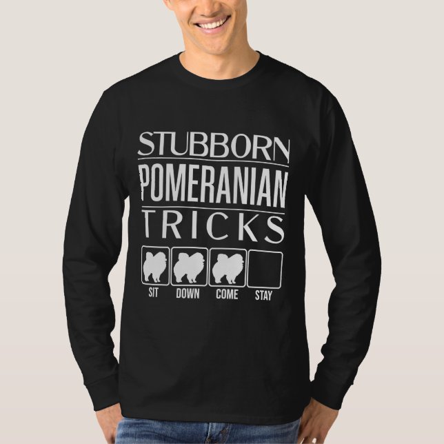 Funny Pomeranian  Stubborn Pomeranian Tricks Stubb T-Shirt (Front)