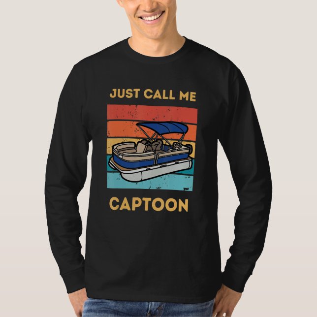 Funny Pontoon Boat Captain Call Me Captoon T-Shirt (Front)