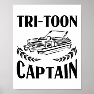 Funny Pontoon Boat Captain Gift Men Cool Tri-toon  Poster