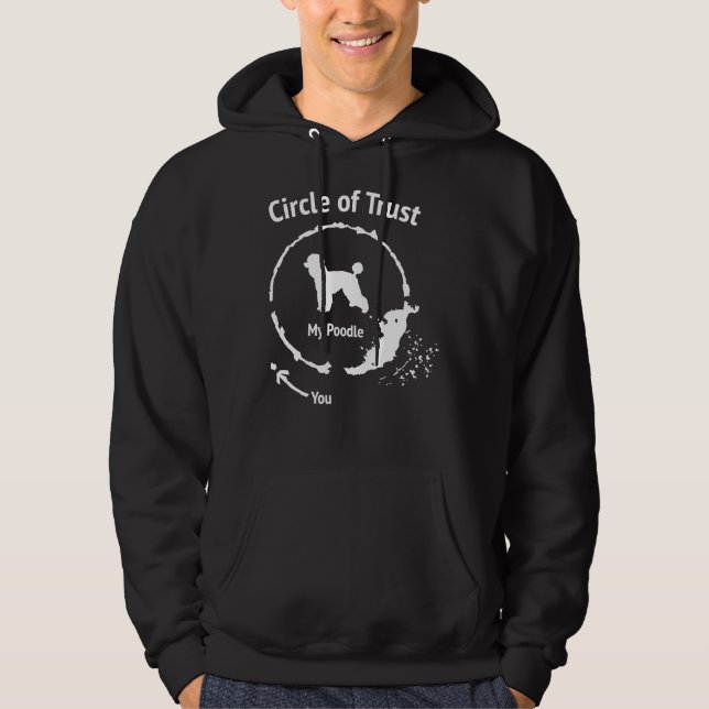 Funny Poodle   Circle Of Trust Hoodie (Front)
