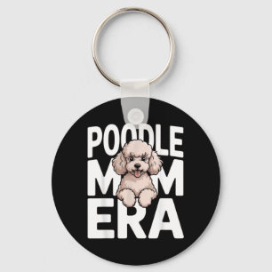Funny Poodle Mum Era Cute Dog Lover Women Key Ring