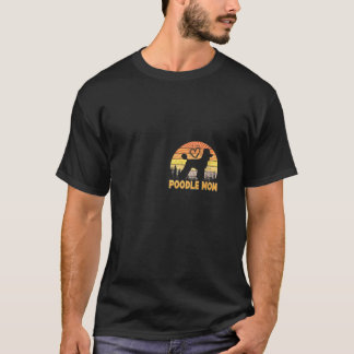 Funny Poodle Mum Pet Dog Poodle Lover Mothers V Ne T-Shirt