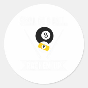 Funny Pool 9 Ball Or 8 Ball Rackem Up Billiards - Classic Round Sticker