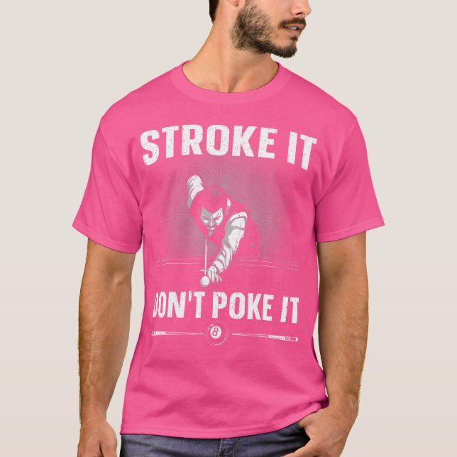 Funny Pool Art For Billiards Lover Pool Player T-Shirt (Front)