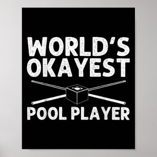 Funny Pool Art For Men Women Billiards Lover Pool  Poster