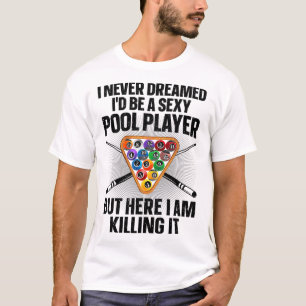 Funny Pool Art For Men Women Billiards Lover Pool  T-Shirt