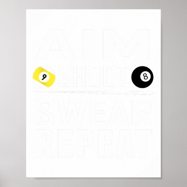 Funny Pool Billiard Aim Shoot Swear Repeat Billiar Poster (Front)