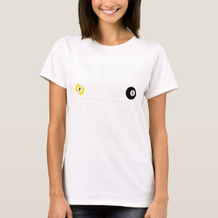 Funny Pool Billiard Aim Shoot Swear Repeat Billiar T-Shirt