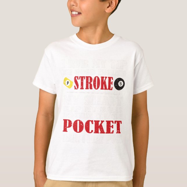 Funny Pool Billiard Tee I Rub My Tip Billiards Gif (Front)