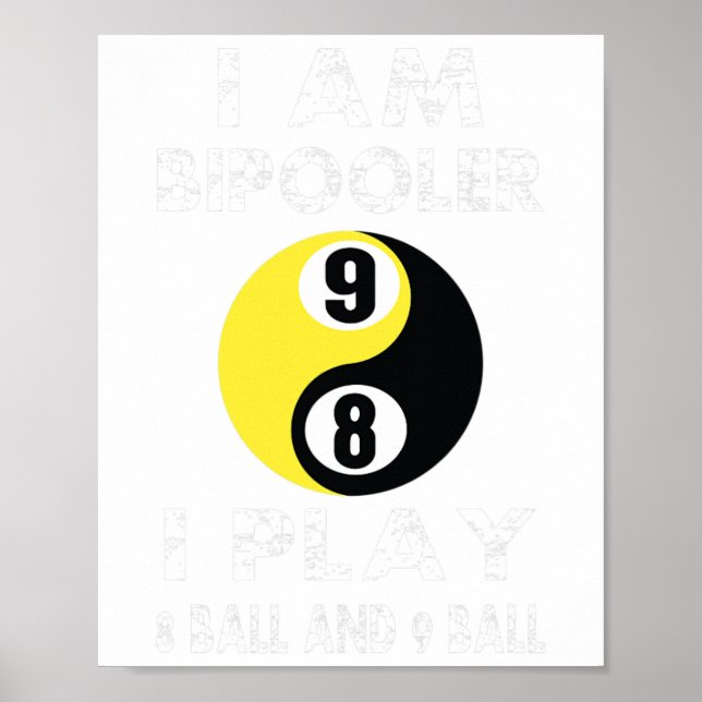 Funny Pool Billiards Billiard Shirt I Am Bipooler  Poster (Front)