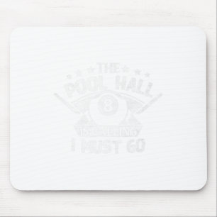 Funny Pool Billiards Gift Pool Hall Is Calling I M Mouse Pad