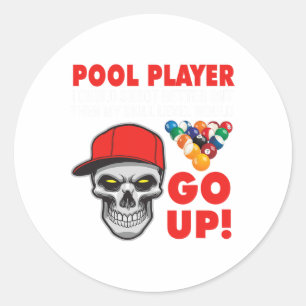 Funny Pool Billiards I Could Shoot Better Classic Round Sticker