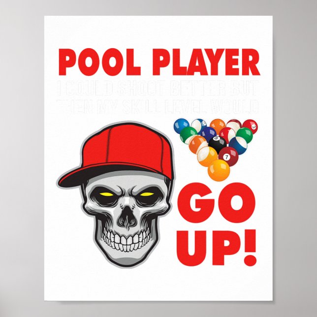 Funny Pool Billiards I Could Shoot Better  Poster (Front)