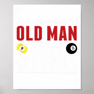 Funny Pool Billiards Player Old Man With Cue Stick Poster