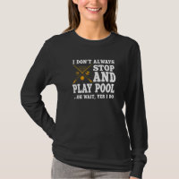 Funny Pool Billiards Player Saying Cue Billiard Ba