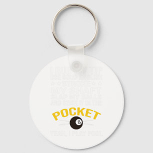Funny Pool Billiards Shirt I Play Pool Billiard Gi Key Ring