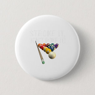 Funny Pool Billiards Stroke It Dont Poke It! Tee 6 Cm Round Badge