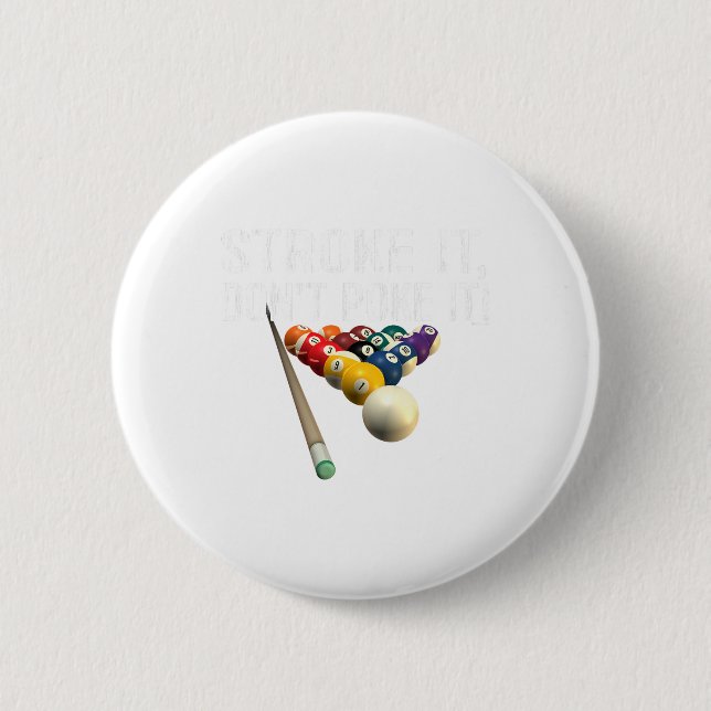 Funny Pool Billiards Stroke It Dont Poke It! Tee  6 Cm Round Badge (Front)