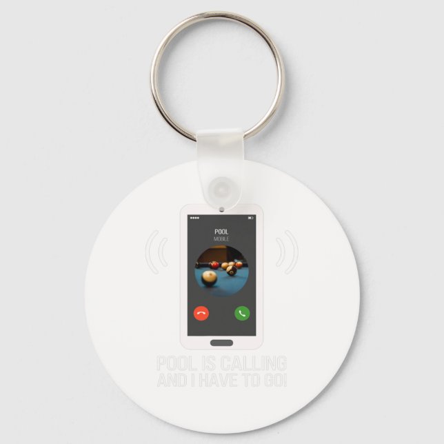 Funny Pool Is Calling For Pool Player - Billiards  Key Ring (Front)