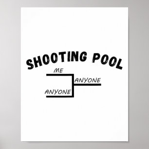 Funny Pool League Tournament Me Anyone Billiards  Poster