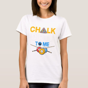 Funny Pool Player 8-ball Billard Lover Chalk Dirty T-Shirt
