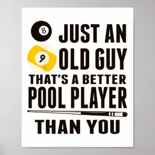 Funny Pool T Shirt Just An Old Guy Billiards Gift  Poster