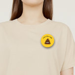 Funny Poop Emoji with Custom Message 7.5 Cm Round Badge<br><div class="desc">Make a funny impression anywhere,  with the laughing poop emoji on yellow background.  Customize your own text message with the template.</div>