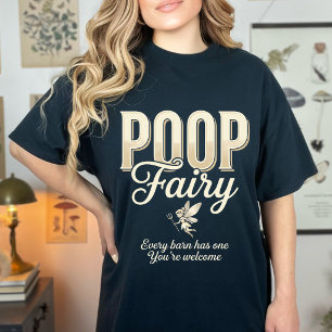 Funny Poop Fairy Barn Joke Farming Humor Quote  T-Shirt