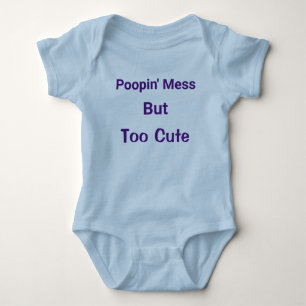 Funny Poopin Mess Too Cute Blue Baby Boy Newborn Bodysuit