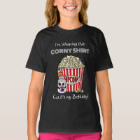 Funny Popcorn Pun | It's My Birthday