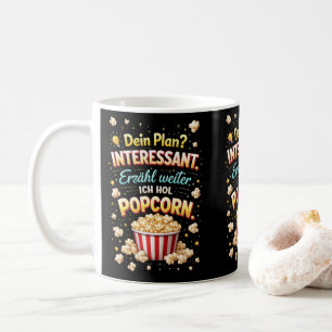 Funny Popcorn Quote – Drama Observer Design Coffee Mug