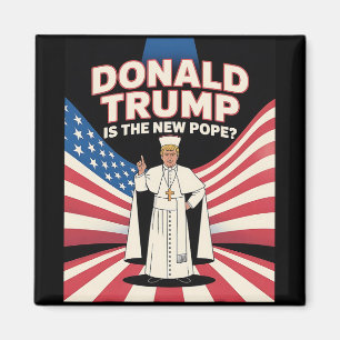 Funny Pope And President Donald Trump4 Magnet