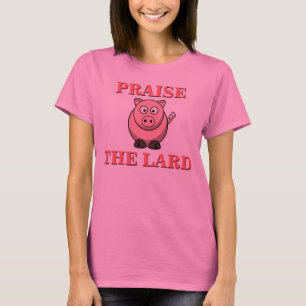 Funny Pork Bacon Praise the Lard Pink Piggy T-Shirt