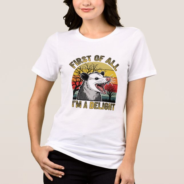 Funny Possum "First of All I'm a Delight" Retro Vi Tri-Blend Shirt (Front)