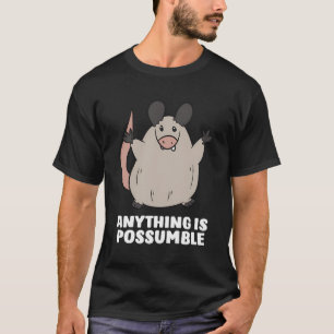 Funny Possum Opossum Anything Is Possumble T-Shirt