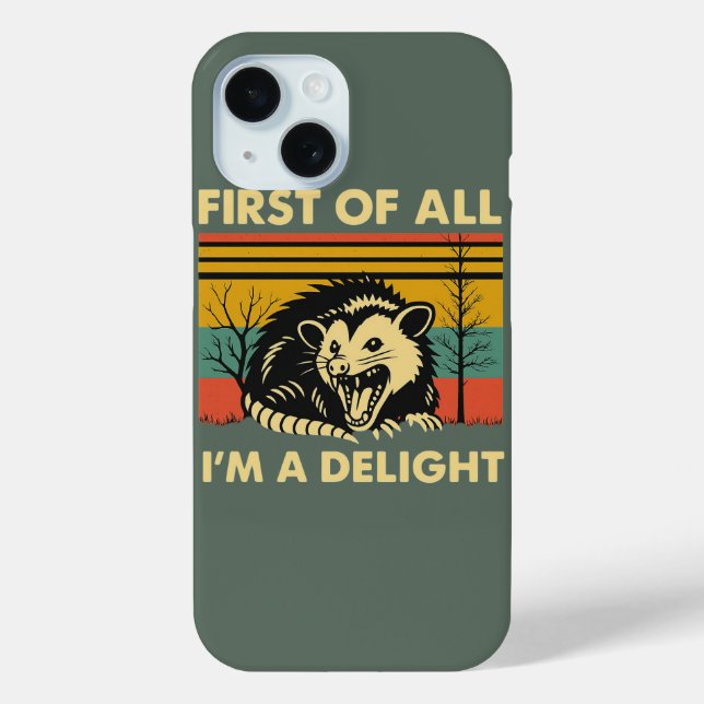 Funny Possum Quote - First of All I'm a Delight Ca Case-Mate iPhone Case (Back)