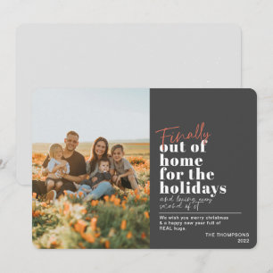 Funny Post Covid Finally Out Of Home Grey Photo  Holiday Card