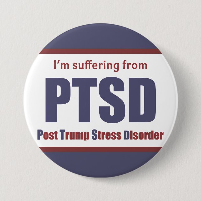 Funny Post Trump Stress Disorder 2016 Election 7.5 Cm Round Badge (Front)