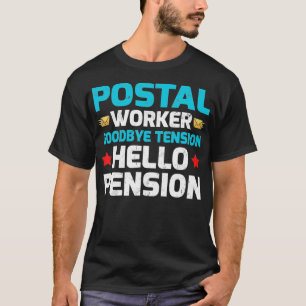 Funny Postal Worker Goodbye Tension Hello Pension T-Shirt