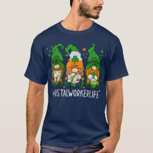 Funny Postal Worker Life Gnomes Happy St Patricks T-Shirt