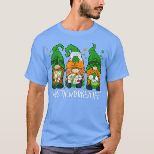 Funny Postal Worker Life Gnomes Happy St Patricks T-Shirt