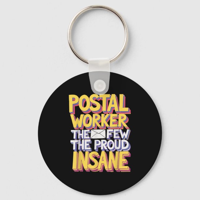 Funny Postal Worker Quote Meme Design  Key Ring (Front)