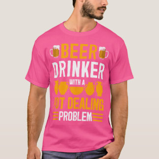 Funny Pot Dealer Beer Drinker Quote Pottery Cerami T-Shirt