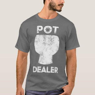 Funny Pot Dealer Gift Ceramics Pun Pottery T-Shirt