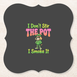 Funny Pot Smoking Dog Stoner Paper Coaster