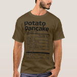 Funny Potato Pancake Nutrition Fact Christmas Hanu T-Shirt<br><div class="desc">Funny Potato Pancake Nutrition Fact Christmas Hanukkah Food  .</div>