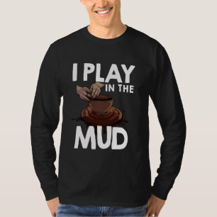 Funny Pottery  For Men Women Cool Pot Pottery Arti T-Shirt