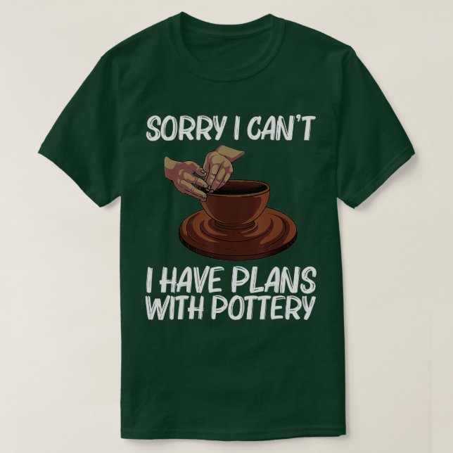 Funny Pottery For Men Women Pot Ceramic Artistic C T-Shirt (Design Front)